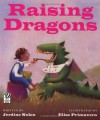 Raising Dragons - Jerdine Nolen, Elise Primavera