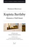 Kopista Bartleby. Historia z Wall Street - Herman Melville