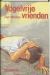 Vogelvrije vrienden - Gijs Wanders