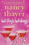 Hot Flash Holidays: A Novel - Nancy Thayer