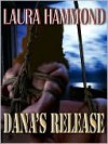 Dana's Release - Laura Hammond