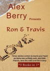 Alex Berry Presents- Ron and Travis - Alex Berry