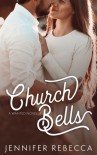 Church Bells - Jennifer Rebecca