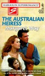 The Australian Heiress: There's More To The Story (Harlequin Superromance No. 762) - Margaret Way