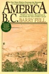 America B.C.: Ancient Settlers in the New World, Revised Edition - Barry Fell