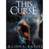 This Curse (Grace Allen, #2) - Alisha Basso