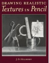 Drawing Realistic Textures in Pencil - J.D. Hillberry