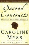 Sacred Contracts: Awakening Your Divine Potential - Caroline Myss