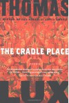 The Cradle Place: Poems - Thomas Lux