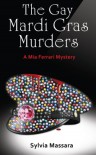 The Gay Mardi Gras Murders -- A Mia Ferrari Mystery (Book 2) - Sylvia Massara