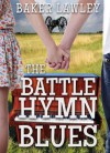 The Battle Hymn Blues - Baker Lawley