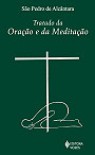 Tratado da Oração e da Meditação - São Pedro de Alcântara