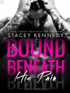 Bound Beneath His Pain - Stacey Kennedy