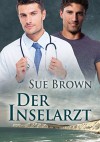 Der Inselarzt (Die Insel 4) - Sue  Brown, Vanessa S. Kleinwächter