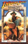 Indiana Jones i Dziedzictwo Jednorożca - Rob MacGregor