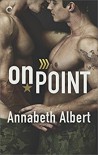 On Point (Out of Uniform #3) - Annabeth Albert