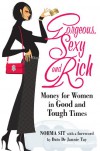 Gorgeous, Sexy And Rich: Money For Women In Good Or Tough Times - Norma Sit