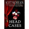 Head Cases - Scott Nicholson,  William Meikle,  John Everson