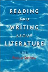 Reading and Writing about Literature - Phillip Siporia, Phillip Siporia