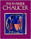The Riverside Chaucer - Geoffrey Chaucer, Larry Dean Benson