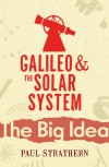 Galileo And The Solar System - Paul Strathern