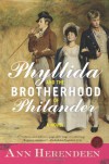 Phyllida and the Brotherhood of Philander: A Novel - Ann Herendeen