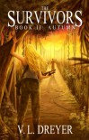 The Survivors Book II: Autumn - V.L. Dreyer