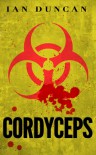 Cordyceps - Ian  Duncan
