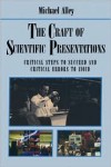 The Craft of Scientific Presentations: Critical Steps to Succeed and Critical Errors to Avoid - Michael Alley