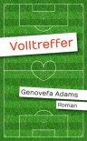 Volltreffer (German Edition) - Genovefa Adams, Lisa Harings