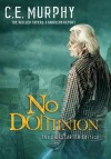 No Dominion - C.E. Murphy