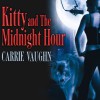 Kitty and The Midnight Hour: Kitty Norville, Book 1 - Tantor Audio, Carrie Vaughn, Marguerite Gavin