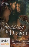 Sassy Ever After: Sassing Her Dragon (Kindle Worlds Novella) (Dragon Guard Series Book 18) - Julia Mills