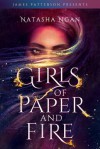 Girls of Paper and Fire - Natasha Ngan