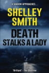 Death Stalks A Lady - Shelley Smith