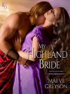 My Highland Bride (Highland Hearts) - Maeve Greyson