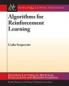 Algorithms for Reinforcement Learning - Csaba Szepesvari