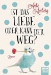 Ist das Liebe oder kann der weg?: Roman (Allgemeine Reihe. Bastei Lübbe Taschenbücher) - Anke Maiberg