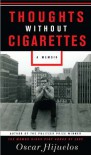 Thoughts Without Cigarettes - Oscar Hijuelos