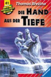 Die Knickerbocker-Bande, Bd.41, Die Hand aus der Tiefe - Thomas Brezina