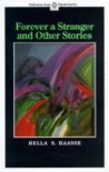 Forever a Stranger and Other Stories - Hella S. Haasse