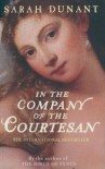 In Company of the Courtesan - Sarah Dunant