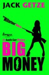 Big Money: 2 (An Austin Carr Mystery) - Jack Getze