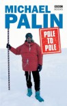 Pole to Pole - Michael Palin