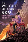 The Weight of Our Sky - Hanna Alkaf