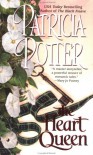 The Heart Queen - Patricia Potter