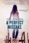 A Perfect Mistake (A Perfect Secret) - Zoe Dawson