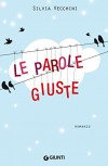 Le parole giuste (Italian Edition) - Silvia Vecchini