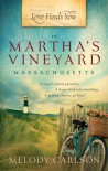 Love Finds You in Martha's Vineyard, MA - Melody Carlson