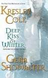 Deep Kiss of Winter (Includes: Immortals After Dark, #7; Alien Huntress, #4.5) - Kresley Cole, Gena Showalter